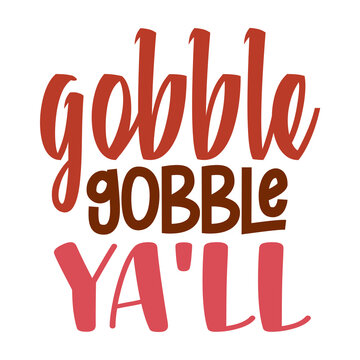 Gobble Gobble Ya'll Svg