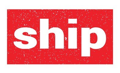 ship text written on red stamp sign.