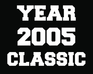 Year 2005 classic. Vector with white celebratory year on black background.