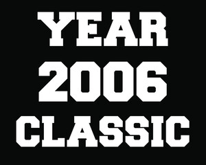 Year 2006 classic. Vector with white celebratory year on black background.