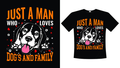 Just a man who loves dogs and family typography t-shirt design, Dog t-shirt design