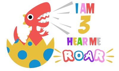 I am Third Hear Me Rawr vector, Dinosaur Birthday illustation