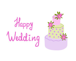 Happy wedding, cake greeting card. Vector Illustration for printing, backgrounds, covers, packaging, greeting cards, posters, stickers, textile and seasonal design. Isolated on white background.