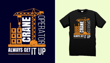 Crane operator construction worker t-shirt design vector