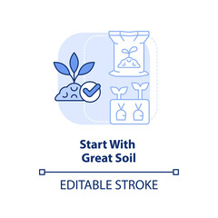 Start with great soil light blue concept icon. Nutrient-rich ground. Gardening tip abstract idea thin line illustration. Isolated outline drawing. Editable stroke. Arial, Myriad Pro-Bold fonts used