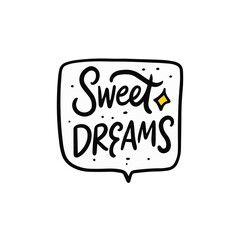 Sweet Dreams. Hand drawn black color modern lettering phrase.