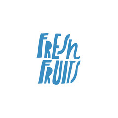 Minimalist vector lettering. Blue letters on white background. Fresh Fruits. Hand drawn inscription.