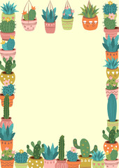 Rectangular frame is decorated with different types of cacti in pots. Colorful botanical background with succulents. Vector illustration in doodle style.