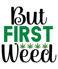 Naklejka premium Weed Svg Bundle,Marijuana Svg Bundle,Funny Weed Svg,Smoke Weed Svg,High Svg,Rolling Tray Svg,Blunt Svg,Weed Quotes Svg Bundle,Funny Stoner,Weed svg, Weed svg bundle, Weed Leaf svg, Marijuana svg, Svg 