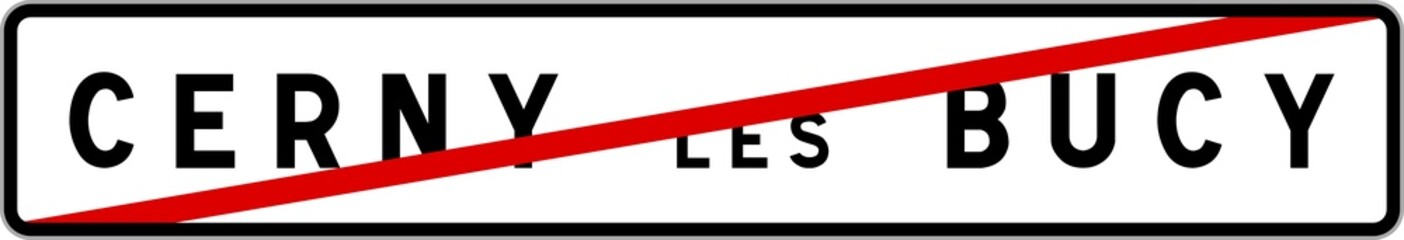 Panneau sortie ville agglomération Cerny-lès-Bucy / Town exit sign Cerny-lès-Bucy