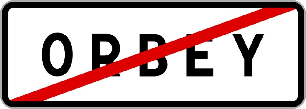 Panneau sortie ville agglom&eacute;ration Orbey / Town exit sign Orbey