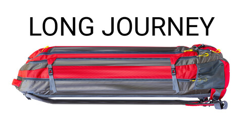 Funny long backpack and inscription long journey.