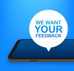 Fototapeta premium We want your feedback on smartphone screen. Customer service. Speaker, loudspeaker. Survey vector illustration. Feedback concept