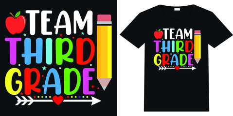 Team Third Grade Teacher T-Shirts Design