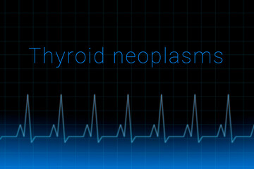 Thyroid neoplasms disease. Thyroid neoplasms logo on a dark background. Heartbeat line as a symbol of human disease. Concept Medication for disease Thyroid neoplasms.