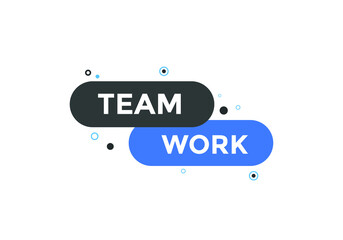 Team work text label banner. Web template promotion. Social media banner template
