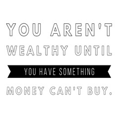 Beautiful motivational and inspirational Quote beautiful illustrated artwork modern calligraphic can be printed on shirts banners and on greeting cards.