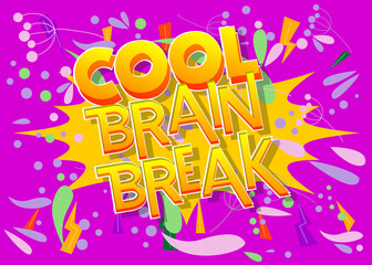 Cool Brain Break. Word written with Children's font in cartoon style.