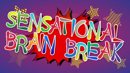 Obraz premium Sensational Brain Break. Word written with Children's font in cartoon style.