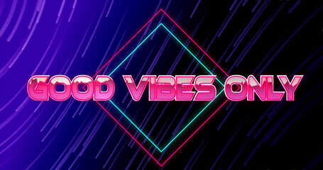 Naklejka premium Image of good vibes only text over moving blue and pink light trails