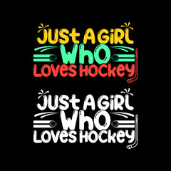 Obraz premium Just A Girl Who Loves Hockey T-Shirt Design