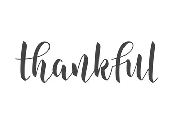 Handwritten Lettering of Thankful. Template for Banner, Postcard, Poster, Print, Sticker or Web Product. Objects Isolated on White Background. Vector Illustration.
