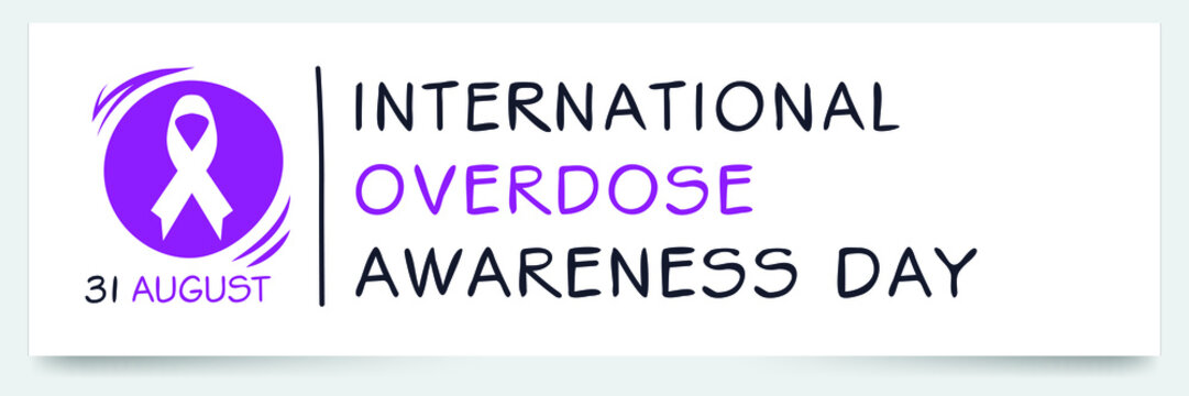 International Overdose Awareness Day, Held On 31 August.