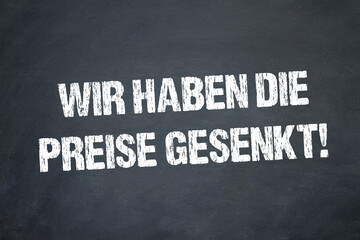 Wir haben die Preise gesenkt!