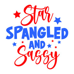 Star-Spangled and Sassy Shirt, American Flag SVG, fourth of July svg, Independence Day svg, Patriotic svg, 4th of July SVG Bundle, 4th of July Cut File, 4th of July shirt print template © FunnySVGCrafts