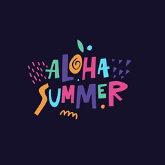 Aloha Summer. Modern colorful typography phrase. Colorful lettering vector illustration. © Octyabr