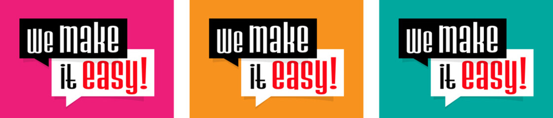 We make it easy !