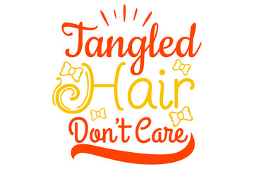 Summer Quote - tangled hair don't care