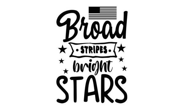 
Broad stripes bright stars, Patriotic t shirt design, svg, Independence Day vector file, truck with stars and stripes, Vintage truck Independence day for scrapbooking, card, shirt