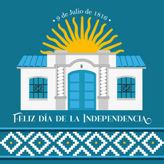 Independencia Argentina - Casa Histórica de Tucumán Celebración del 9 de julio día de la independencia en argentina - obrazy, fototapety, plakaty