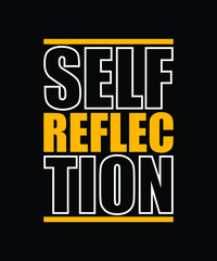 Self Reflection || Typography t shirt design || motivational 