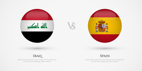 Iraq vs Spain country flags template. The concept for game, competition, relations, friendship, cooperation, versus.