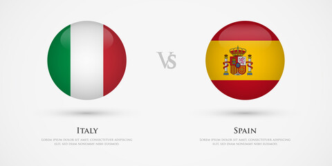 Italy vs Spain country flags template. The concept for game, competition, relations, friendship, cooperation, versus.