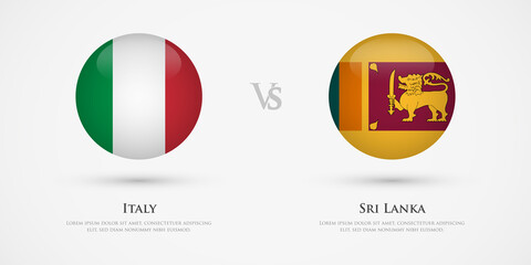 Italy vs Sri Lanka country flags template. The concept for game, competition, relations, friendship, cooperation, versus.