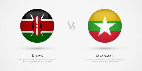 Kenya vs Myanmar country flags template. The concept for game, competition, relations, friendship, cooperation, versus.
