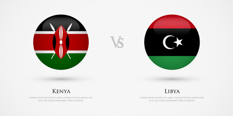 Kenya vs Libya country flags template. The concept for game, competition, relations, friendship, cooperation, versus.