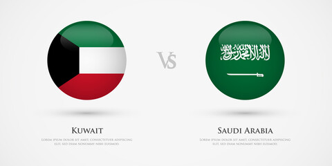 Kuwait vs Saudi Arabia country flags template. The concept for game, competition, relations, friendship, cooperation, versus.