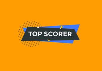 top scorer text Colorful sign icon label. web banner template top scorer
