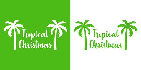 Banner con texto manuscrito Tropical Christmas con silueta de la palma. Logo Feliz Navidad. Vector en fondo verde y fondo blanco