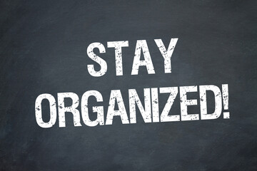 Stay organized!