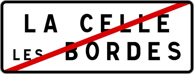 Panneau sortie ville agglom&eacute;ration La Celle-les-Bordes / Town exit sign La Celle-les-Bordes