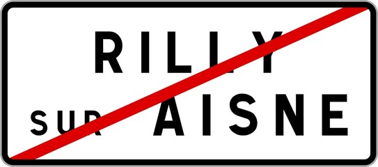 Panneau sortie ville agglomération Rilly-sur-Aisne / Town exit sign Rilly-sur-Aisne