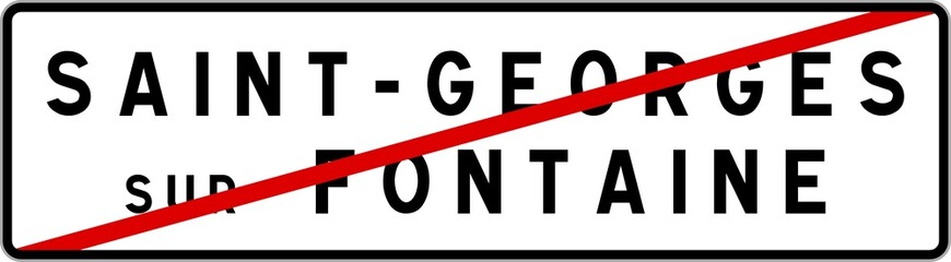 Panneau sortie ville agglomération Saint-Georges-sur-Fontaine / Town exit sign Saint-Georges-sur-Fontaine
