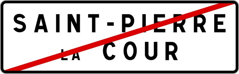 Panneau sortie ville agglomération Saint-Pierre-la-Cour / Town exit sign Saint-Pierre-la-Cour