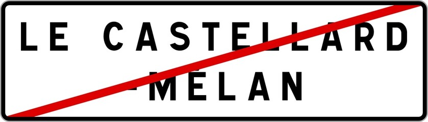 Panneau sortie ville agglomération Le Castellard-Mélan / Town exit sign Le Castellard-Mélan