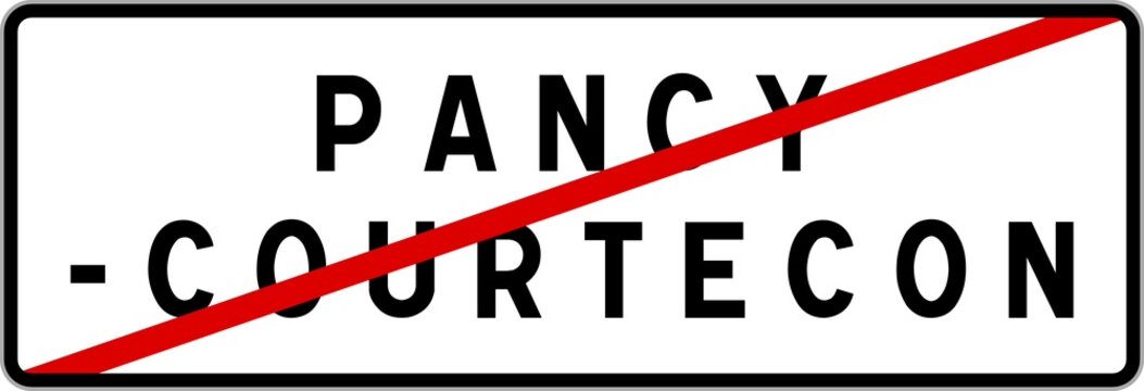 Panneau sortie ville agglom&eacute;ration Pancy-Courtecon / Town exit sign Pancy-Courtecon